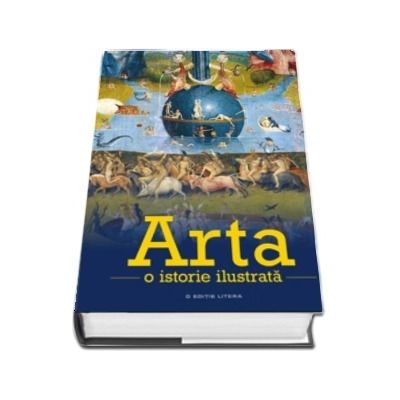 Arta. O istorie ilustrata