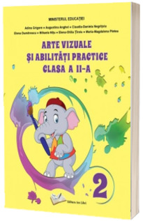 Arte vizuale si abilitati practice - manual clasa a II-a