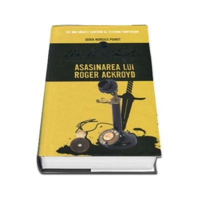 Asasinarea lui Roger Ackroyd - Seria Hercule Poirot (Editie Hardcover)