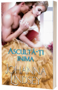 Asculta-ti inima (Johanna Lindsey)