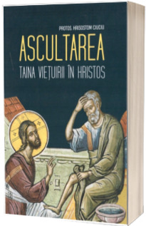 Ascultarea - Taina vietuirii in Hristos