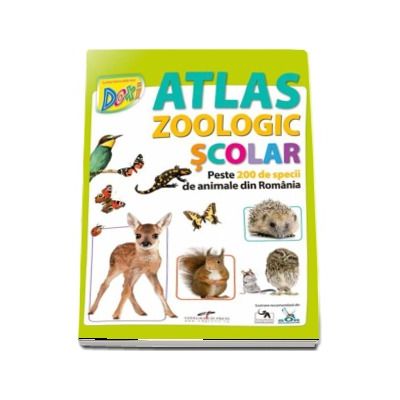 Atlas zoologic scolar - Peste 200 de animale din Romania