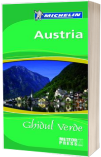 Austria. Ghidul verde Michelin