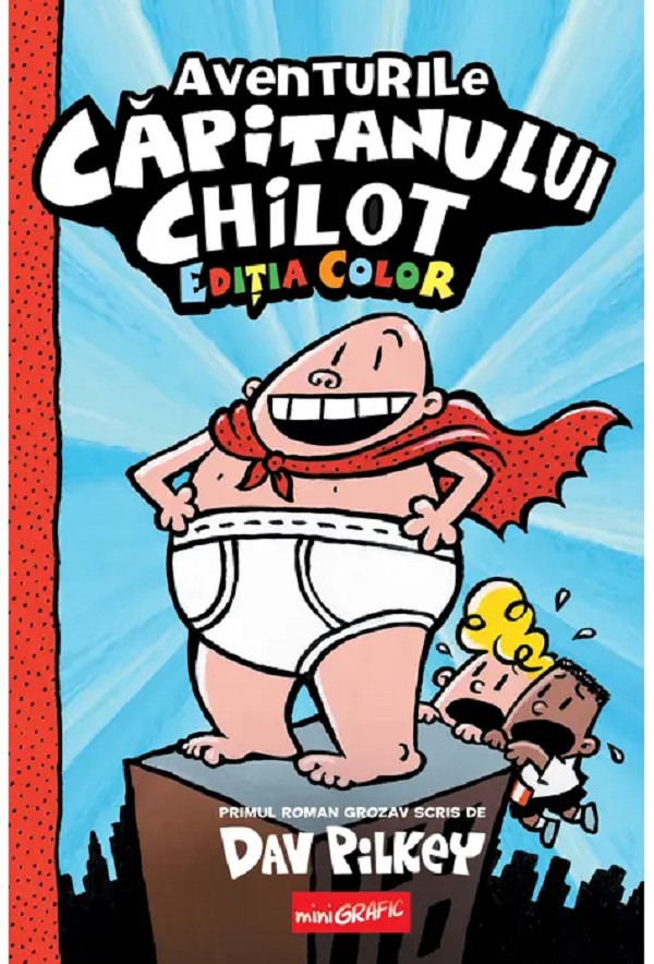 Aventurile Capitanului Chilot. Seria Capitanul Chilot Volumul 1, editia color