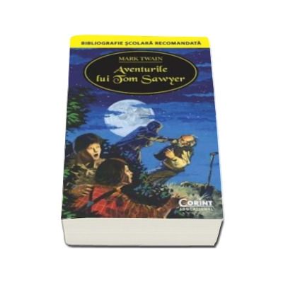 Aventurile lui Tom Sawyer - Bibliografie scolara recomandata