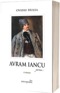 Avram Iancu. Roman (doua volume)