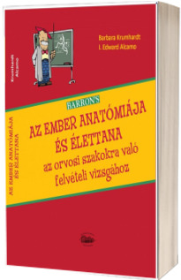 Az ember anatomiaja es elettana az orvosi szakokra valo felveteli vizsgahoz, 2022 kiadas