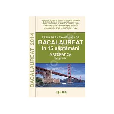 BACALAUREAT 2014 in 15 saptamani (Matematica - M_stiintele naturii)