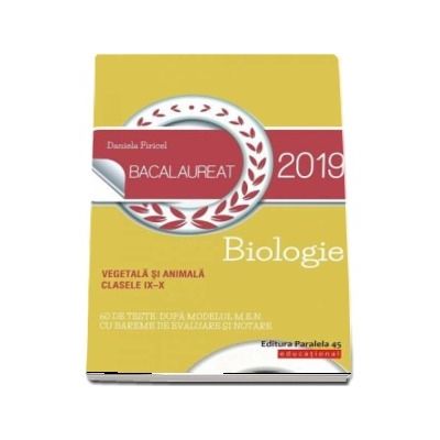 Bacalaureat 2019 - Biologie vegetala si animala