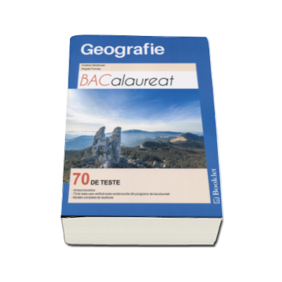 Bacalaureat Geografie. 70 de teste - Cristina Moldovan (Editie 2016)