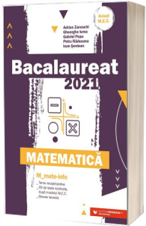 Bacalaureat matematica 2021. Matematica M_Mate-Info (Avizat M.E.C)