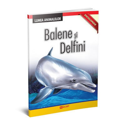 Balene si delfini. Enciclopedie