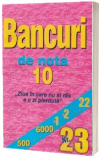 Bancuri de nota 10, Nr. 23