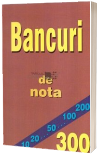 Bancuri de nota 300