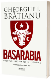 BASARABIA. Drepturi nationale si istorice
