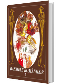 Basmele romanilor. Volumul I (editia originala, cu ilustratii de Done Stan) editie hardcover