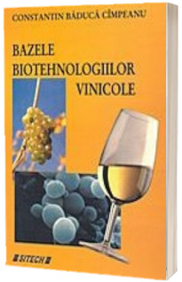 BAZELE BIOTEHNOLOGIILOR VINICOLE