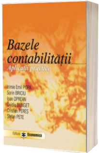 Bazele Contabilitatii. Aplicatii practice