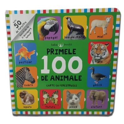 Bebe invata. Primele 100 de animale. Carte cu ferestruici