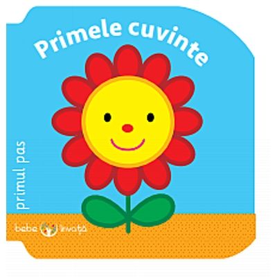 Bebe Invata. Primele cuvinte - Primul Pas