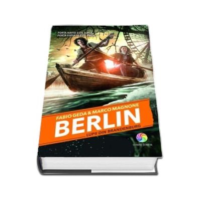 Berlin - Lupii din Brandenburg (Volumul IV din seria Berlin)