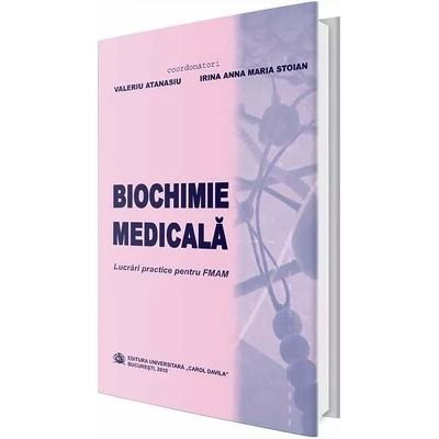 Biochimie medicala. Lucrari practice pentru FMAM