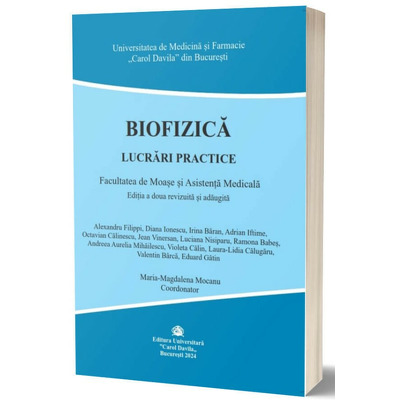 Biofizica, lucrari practice. Editia a II-a adaugita si revizuita