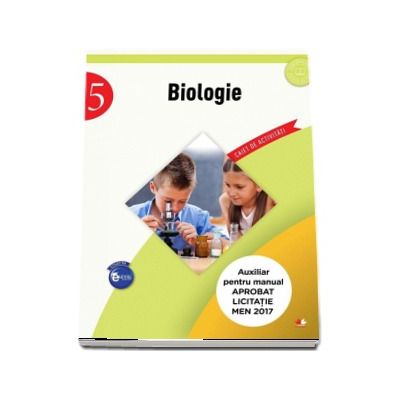 Biologie - Caiet de activitati pentru clasa a V-a (Auxiliar pentru manualul aprobat la licitatia MEN 2017)