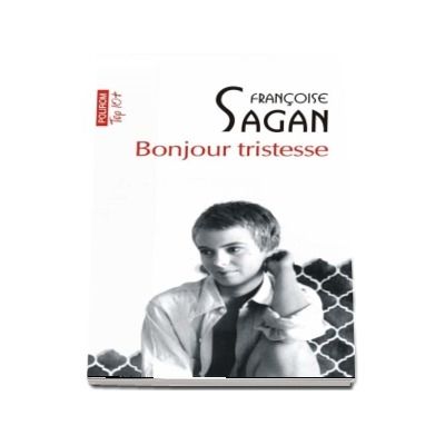 Bonjour tristesse - Francoise Sagan (Editie de buzunar, Top 10)