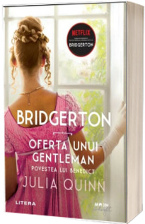 Bridgerton. Oferta unui gentleman. Povestea lui Benedict, Volumul 3