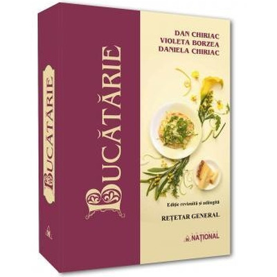 Bucatarie - retetar general, editie revazuta si adaugita