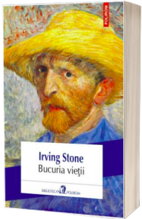 Bucuria vietii - Irving Stone (Editia 2018)