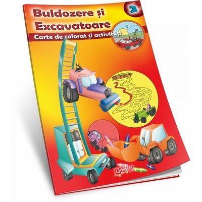 Buldozere si excavatoare - carte de colorat si activitati