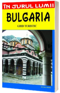 Bulgaria. Ghid turistic