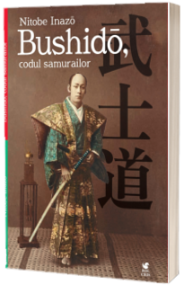 Bushido, codul samurailor