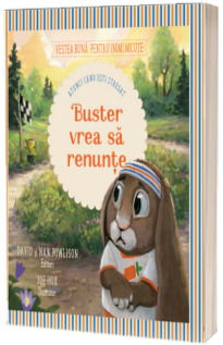 Buster vrea sa renunte