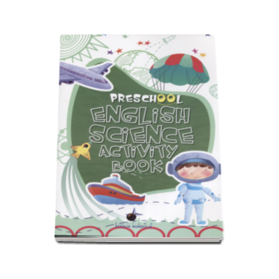 Caiet de engleza pentru prescolari (Stiinta) - School English Science Activity Book