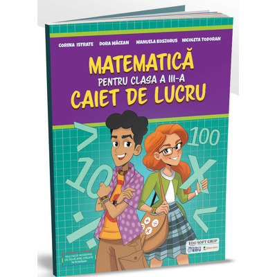 Caiet de lucru pentru matematica clasa a III-a, 2024