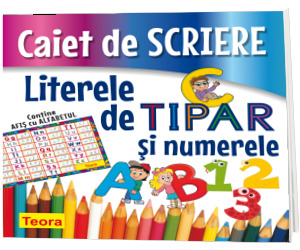 Caiet de scriere. Literele de tipar si numerele