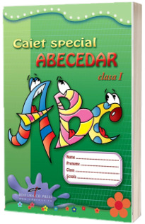 Caiet special Abecedar clasa I