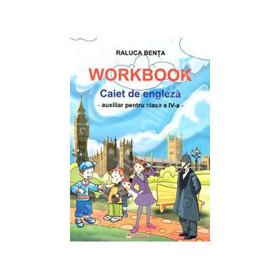 Caiet de limba engleza. Auxiliar pentru clasa a IV-a (Workbook)