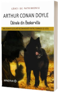 Cainele din Baskerville - Arhur Conan Doyle (Colectia Carti de patrimoniu)