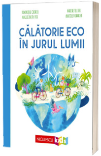 Calatorie ECO in jurul lumii