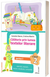 Calatorie prin lumea textelor literare. Clasa a II-a. Partea 1 varianta E (EDU 2023)