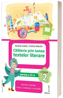 Calatorie prin lumea textelor literare. Clasa a II-a. Partea a II-a – (AR)