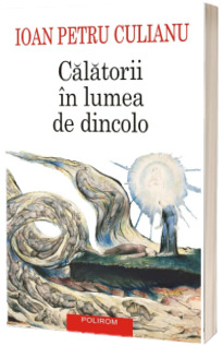 Calatorii in lumea de dincolo (editie noua)