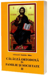 Calauza ortodoxa in familie si societate