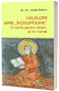 Calauziri spre "intelepciune". O carte pentru tineri, si nu numai