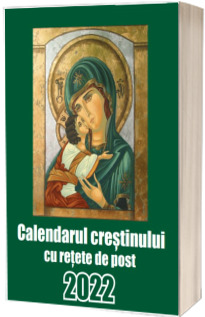 Calendar de perete 2022 cu 365 de file. Calendarul Crestinului cu retete de post