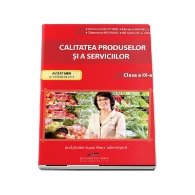 Calitatea produselor si a serviciilor clasa a IX-a - Viorica-Bella Dorin